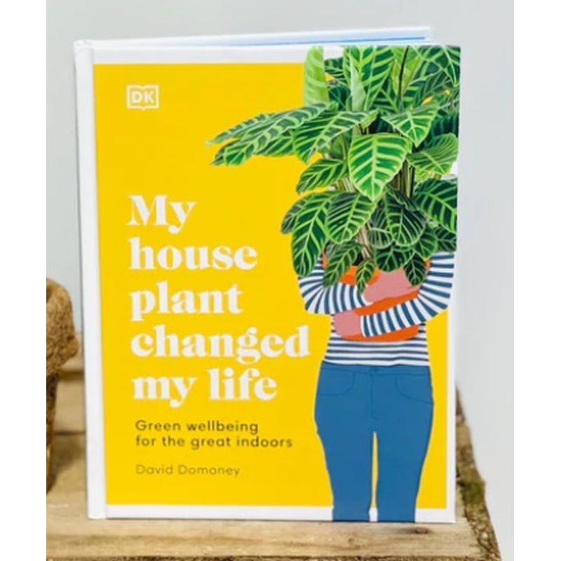 My House Plant Changed My Life Book